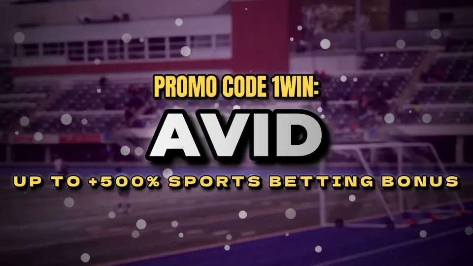 1win promo code AVID unlocks up to +500% welcome bonus on your first sports deposits